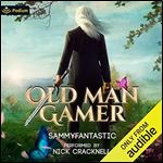 Old Man Gamer [Audiobook]